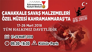 ÇANAKKALE SAVAŞ MALZEMELERİ MÜZESİ KAHRAMANMARAŞ’TA…