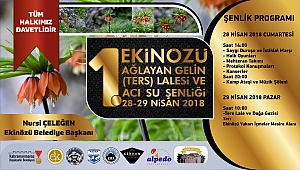 EKİNÖZÜ’NDE TERS LALE VE İÇMELER ŞENLİĞİ BAŞLIYOR
