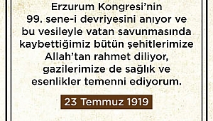 Mahçiçek “Erzurum Kongresi Milli Mücadelenin Dönüm Noktası Olmuştur”