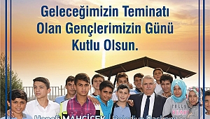 HANEFİ MAHÇİÇEK “GELECEĞİMİZİN TEMİNATI OLAN GENÇLERİMİZİN GÜNÜ KUTLU OLSUN “