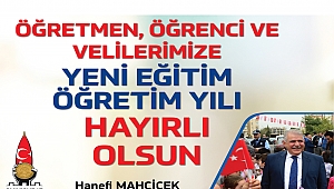MAHÇİÇEK “GELECEĞİMİZİN TEMİNATI ÇOCUKLARIMIZA BAŞARILAR DİLERİM”
