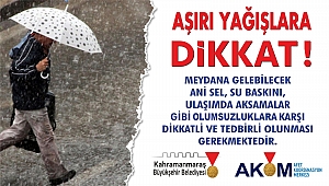 AKOM: “SAĞANAK YAĞIŞLARA DİKKAT!”