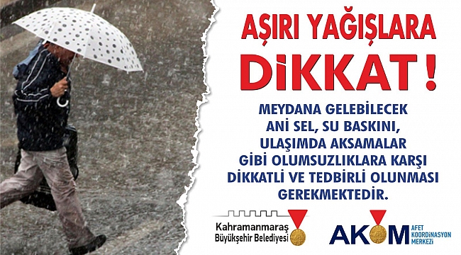 AŞIRI YAĞIŞLARA DİKKAT