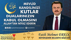 Büyükşehir Belediye Başkanı Fatih Mehmet Erkoç 'un Kandil Kutlaması