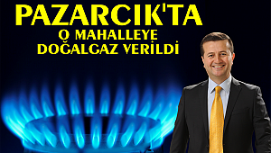 PAZARCIK NARLI MAHALLESİDE DOĞALGAZLA BULUŞTU