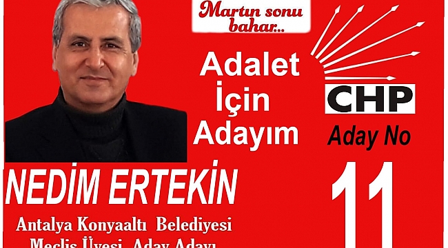 SEVİLEN HEMŞEHRİMİZ NEDİM ERTEKİN KONYAALTI BELEİYE MECLİS ÜYELİĞİNE A.ADAYI OLDU