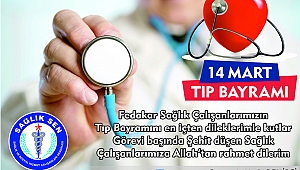 14 MART ÇALIŞANLARIMIZIN SORUNLARININ ÇÖZÜLDÜĞÜ GÜN OLMALIDIR