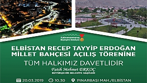 ELBİSTAN RECEP TAYYİP ERDOĞAN MİLLET BAHÇESİ AÇILIYOR