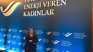 TÜRKİYE’YE ENERJİ VEREN KADINLAR