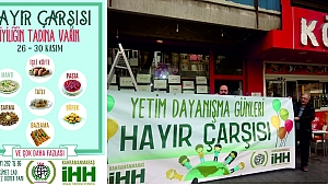İHH K.MARAŞ ŞUBESİNDEN HAYIR ÇARŞISI (İYİLİĞİN TADINA VARIN