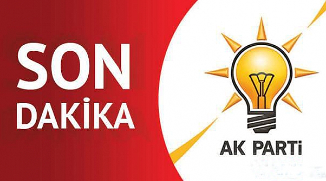 AK PARTI'de HAFTA SONU YAPILACAK KONGRELER ERTELENDİ