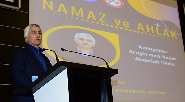 ARAŞTIRMACI YAZAR ABDULLAH YILDIZ KSÜ’DE ‘NAMAZ VE AHLAK’ KONULU KONFERANS VERDİ