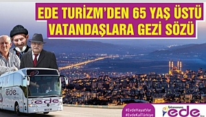 65 Yaş Üstü evde kalan Vatandaşlara Ede Turizm'den Şehir Gezisi