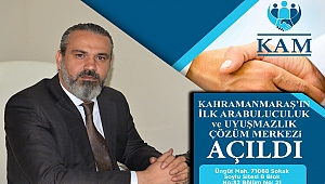 KAHRAMANMARAŞ’TA İLK VE TEK ARABULUCULUK VE TAHKİM MERKEZİ AÇILDI