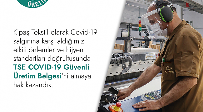 KİPAŞ TEKSTİL’E TSE’DEN GÜVENLİ ÜRETİM BELGESİ