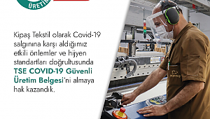 KİPAŞ TEKSTİL’E TSE’DEN GÜVENLİ ÜRETİM BELGESİ