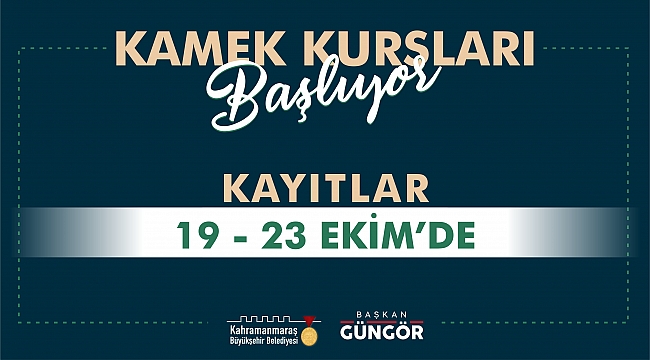 KAMEK KURSLARINA KAYITLAR BAŞLIYOR