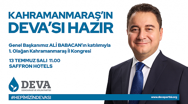 DEVA PARTİSİ KAHRAMANMARAŞ TEŞKİLATI İL KONGRESİNİ YAPACAK