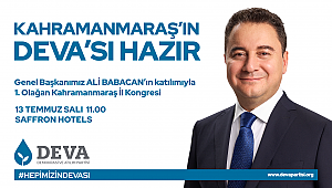 DEVA PARTİSİ KAHRAMANMARAŞ TEŞKİLATI İL KONGRESİNİ YAPACAK