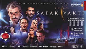 “ŞAFAK VAKTİ” ÜCRETSİZ GÖSTERİLECEK