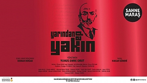 SAHNE MARAŞ ÜCRETSİZ TİYATRO GÖSTERİMLERİ BAŞLIYOR!