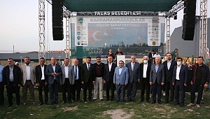 KAYSERİ'DE KAHRAMANMARAŞ RÜZGÂRI ESTİ