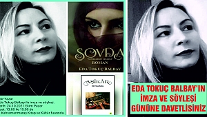EDA TOKUÇ BALBAY'IN İMZA VE SÖYLEŞİ GÜNÜNE DAVETLİSİNİZ