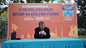 HAYATİ İNANÇ: “KAHRAMANMARAŞ Tarihin Her Devrinde Kültür Başkentidir”