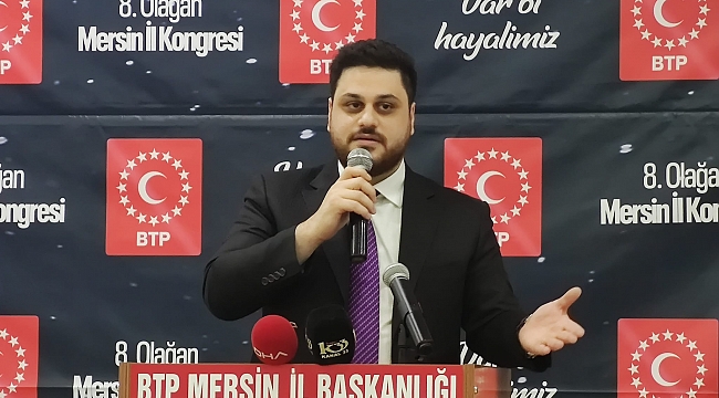 Mecliste olsam Türkiye’yi sallarım BTP Lideri Hüseyin Baş Mersin il kongresinde konuştu.