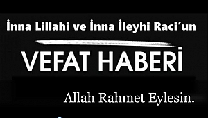 İLİMİZDE BUGÜN VEFAT EDENLER