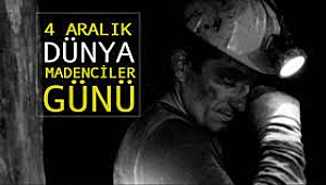 4 ARALIK MADENCİLER GÜNÜ