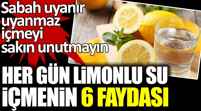 Her gün limonlu su içmenin 6 faydası.