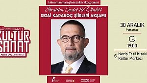 Kahramanmaraş’ta Sezai Karakoç Günleri Başlıyor!