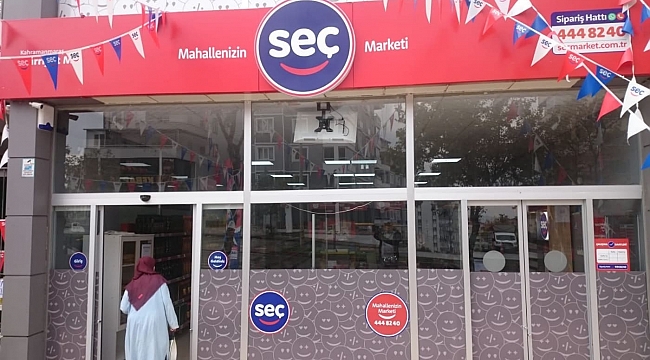 SEÇ MARKETLERİ K.MARAŞTA HİZMETİNİZDE