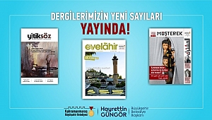 Şehrin Üç Dergisi Yeni Sayılarıyla Yayında!