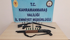 KAHRAMANMARAŞ’TA 10 ŞÜPHELİ ŞAHISTAN, 11 ADET SİLAH ELE GEÇİRİLDİ