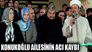 MERHUM SANAYİCİ SANİ KONUKOĞLU'NUN EŞİ VEFAT ETTİ
