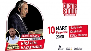 NURULLAH GENÇ’LE ‘HİKÂYEM, HAYATIMDIR’