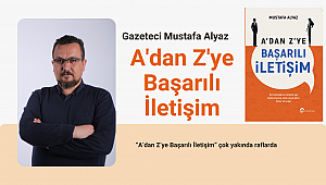 “A’dan Z’ye Başarılı İletişim” çok yakında raflarda