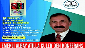 USTA YAZAR EMEKLİ ALBAY ATİLLA GÜLER'DEN KONFERANS...