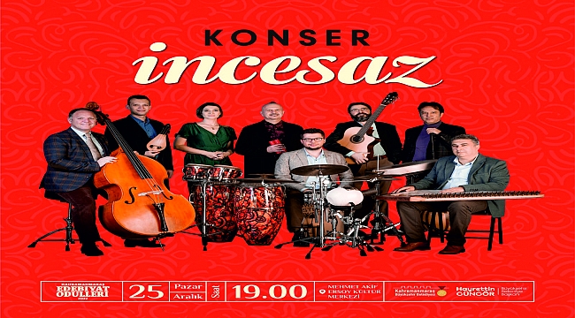 Şiir ve Edebiyat Günleri’nde İncesaz Sahne Alacak
