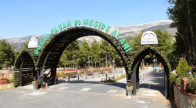 DULKADİROĞLU’NUN DOĞAYLA BULUŞMA NOKTASI DOĞAL YAŞAM VE MESİRE ALANI