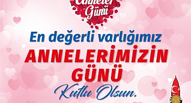 Başkan Mahçiçek; Annelerimizin Kıymetini Bilelim, Onları Baş Tacı Yapalım
