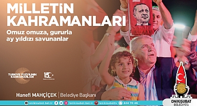 Başkan Mahçiçek; Türkiye Yüzyılı’nın Kahramanları’yla Hainlere Geçit Vermedik, Bundan Sonra da Vermeyeceğiz
