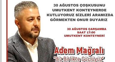 30 AĞUSTOS COŞKUSUNU UMUT KONTEYNER KENTTE YAŞATACAĞIZ SİZLERİDE ARAMIZDA GÖRMEKTEN ONUR DUYARIZ
