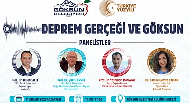 GÖKSUN BELEDİYESİ “DEPREM GERÇEĞİ VE GÖKSUN” KONULU PANEL DÜZENLİYOR