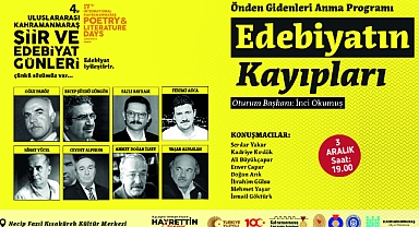 Şiir ve Edebiyat Günleri’nde ‘Edebiyatın Kayıpları’ Anılacak