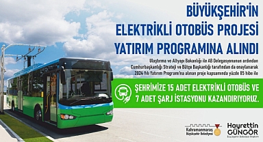 Büyükşehir’in Elektrikli Otobüs Projesi Yatırım Programına Alındı
