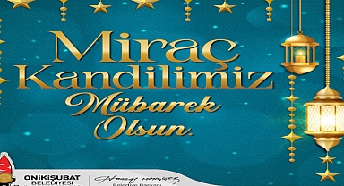 Başkan Mahçiçek’ten Miraç Kandili Mesajı