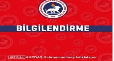 AKEDAŞ Kahramanmaraş İstiklalspor Yönetiminden ÖNEMLİ BİLGİLENDİRME!